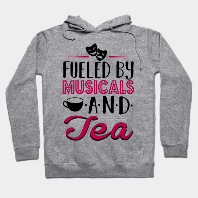 Fueled by Musicals and Tea Hoodie by KsuAnn